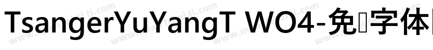 TsangerYuYangT WO4字体转换